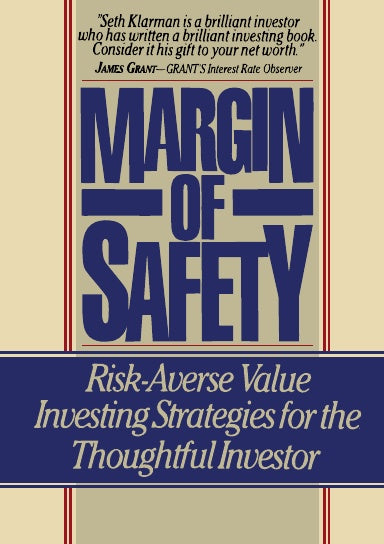 Margin of Safety: Risk-Averse Value Investing Strategies for the Thoughtful Investor