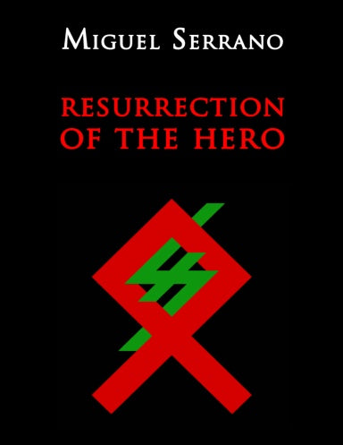 Resurrection of the Hero (Miguel Serrano)