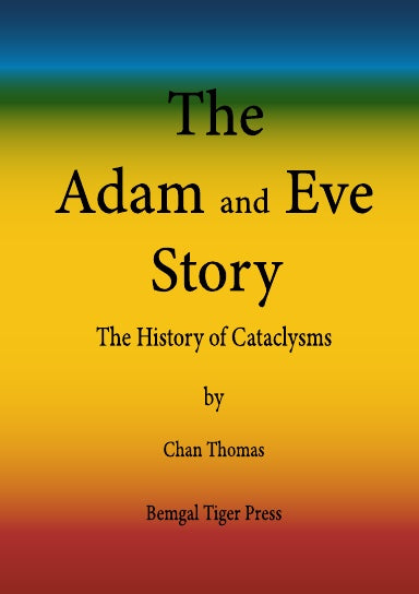 The Adam & Eve Story By Chan Thomas The History of Cataclysms
